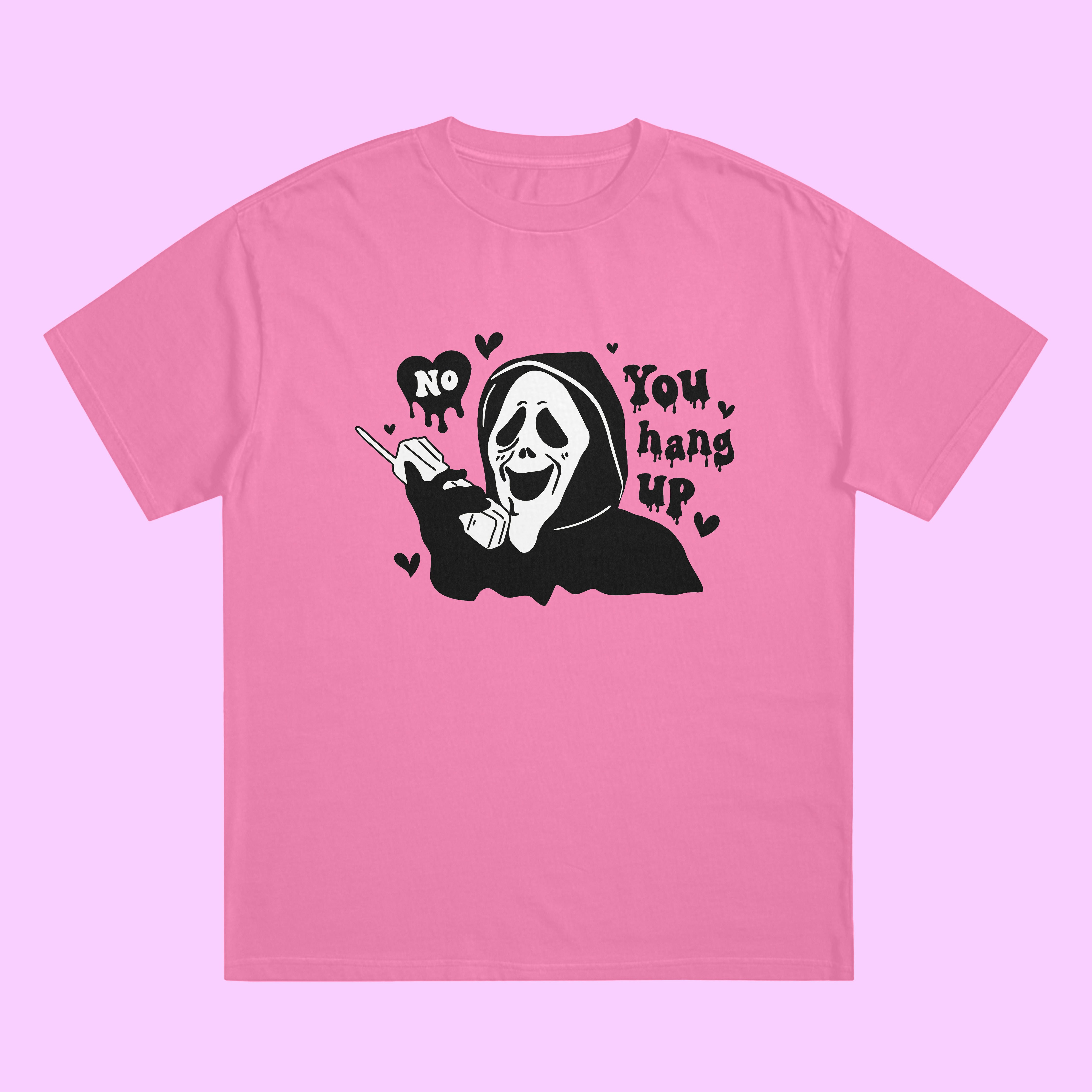 No You Hang Up T-Shirt