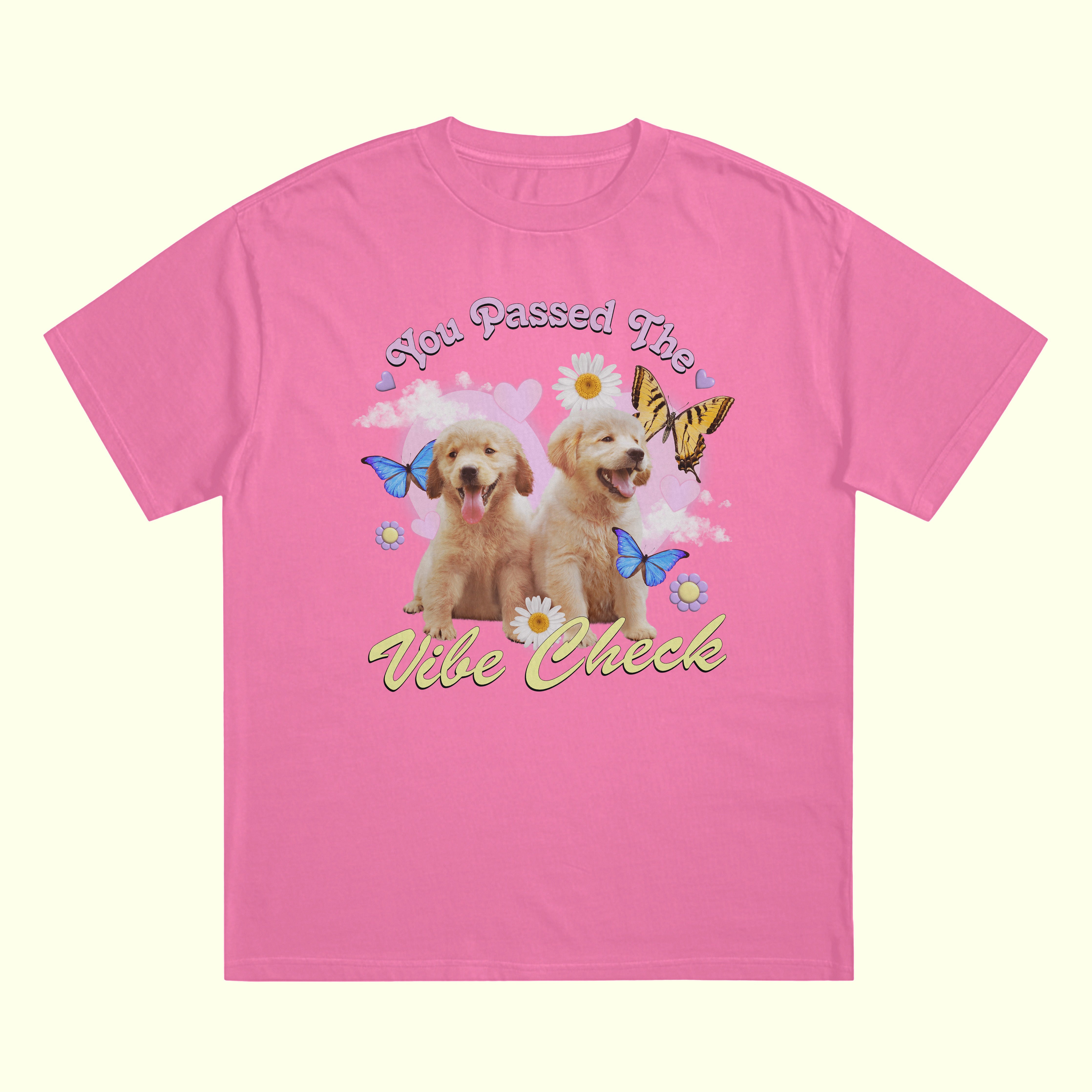 Dog You Passed The Vibe Check T-Shirt