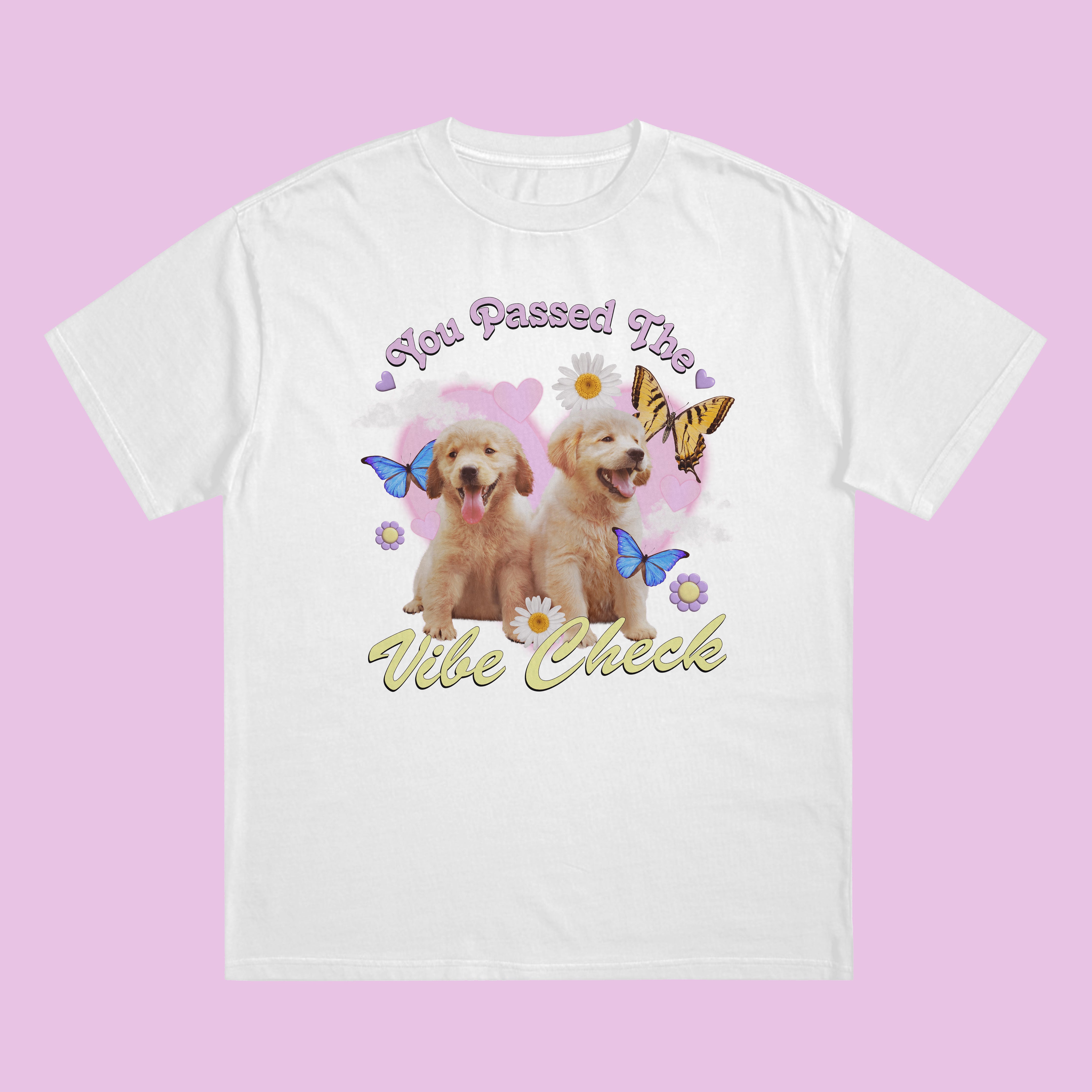 Dog You Passed The Vibe Check T-Shirt