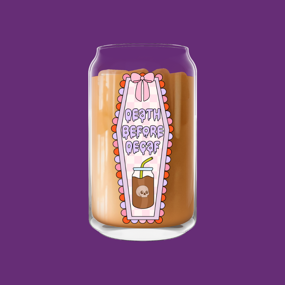 Death Before Decaf Glass Can