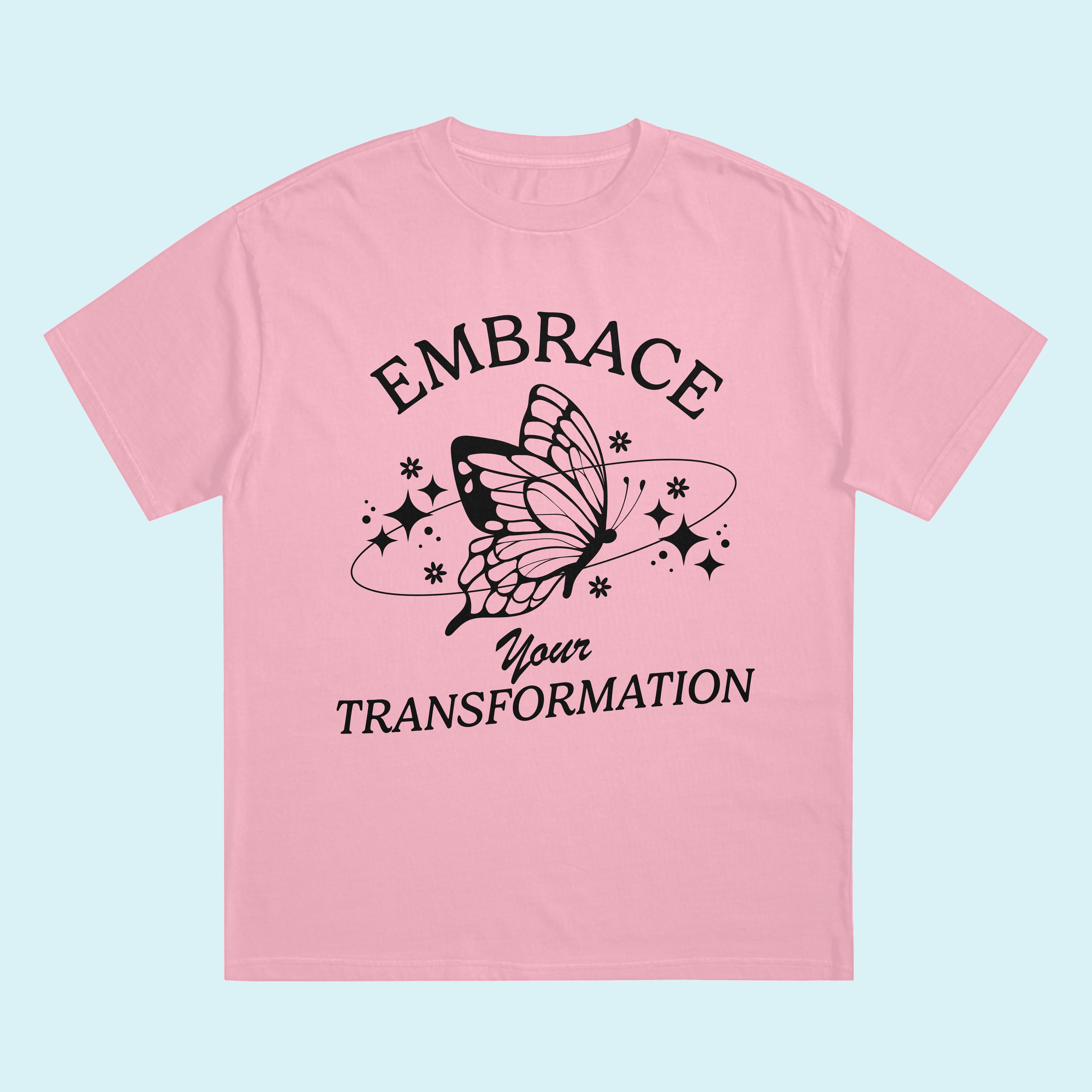 Embrace Your Transformation T-Shirt
