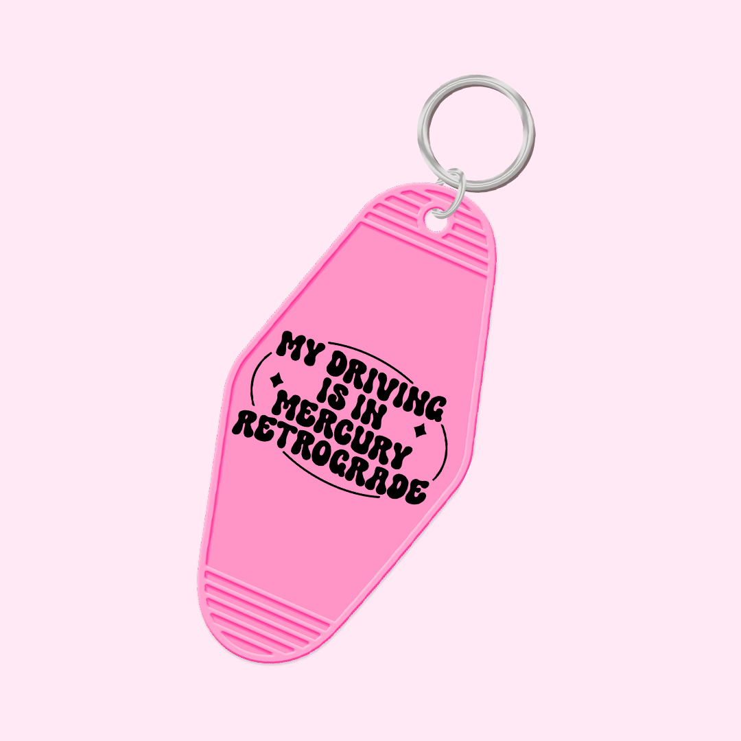 My Driving Is In Mercury Retrograde Keychain