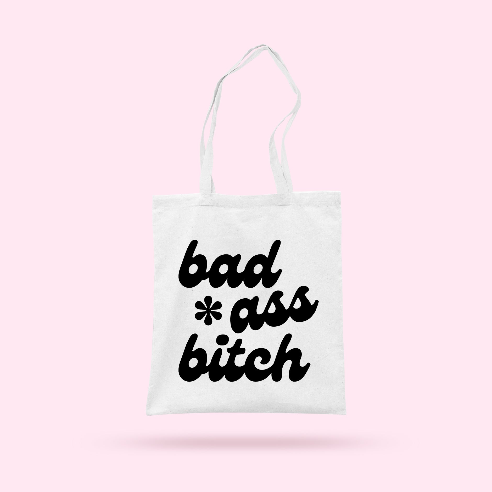 Bad Ass Bitch Tote Bag