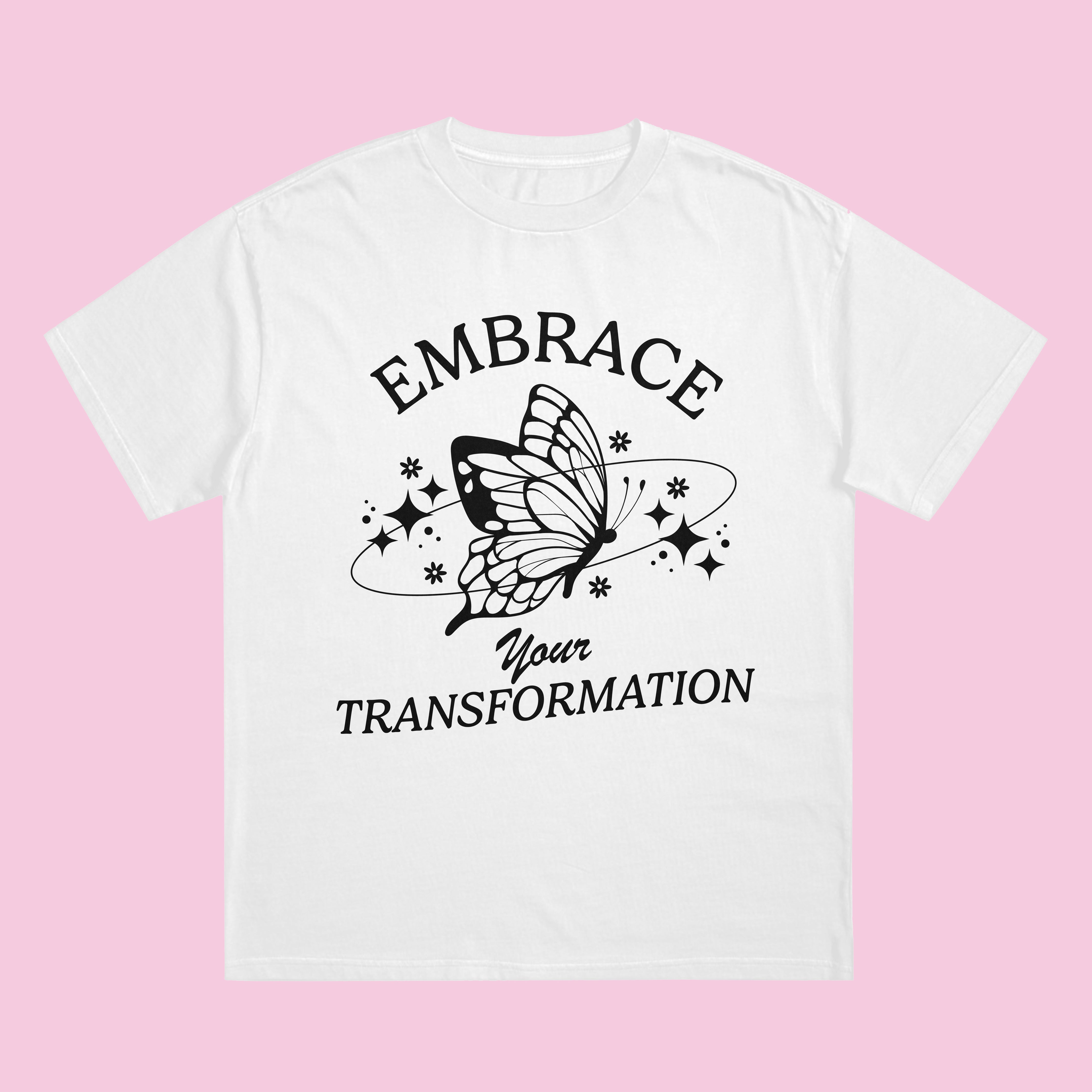 Embrace Your Transformation T-Shirt